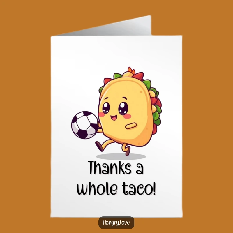 Free Printable Thank You Card: Taco's Kicking Thanks, Humorous Downloadable Gift!